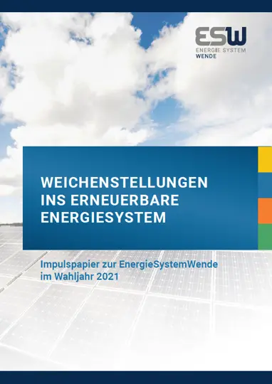 2021 zum Aufbruch ins Erneuerbare Energiesystem machen